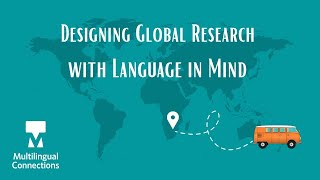 MIND your LANGUAGE: How to Keep Language in Mind when Designing Global Research!