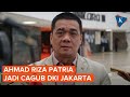 Gerindra Siapkan Ahmad Riza Patria Jadi Cagub di Pilgub DKI Jakarta 2024