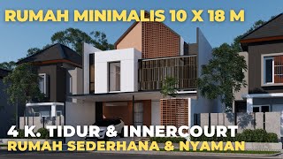 RUMAH 10X18 M 2 LANTAI 4 KAMAR TIDUR & INNERCOURT | RUMAH SEDERHANA & NYAMAN | JASA ARSITEK ONLINE