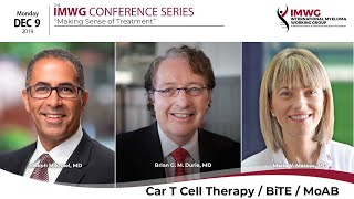 CAR T therapy/Bi-specific T Cell engagers/MoAb: IMWG Conference Series ASH 2019 Orlando