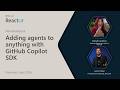 New Breakpoint: S5 Ep9 | Adding agents to anything with GitHub Copilot SDK