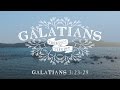 Why Did God Give The Law?   Part 2 (Galatians 3:23 29)