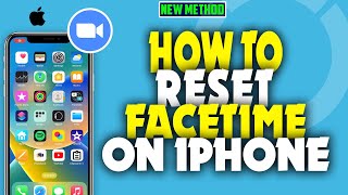 How to reset Facetime on iPhone 2023