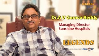 Inspired by a Hardworking Father | Dr A V Gurava Reddy Sunshine Hospitals | Hybiz Legends