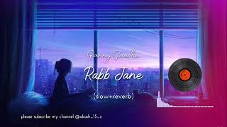 Rabb Jane (slow+reverb) edit by @akash_15_x