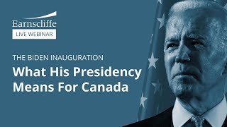 WEBINAR - The Biden Inauguration and What His Presidency Means for Canada