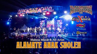 ALAMATE ANAK SHOLEH - ALL ARTIST MAHESA MUSIC || ANNIVERSARY 1ST PLATGAYENG X MAHESA MUSIC