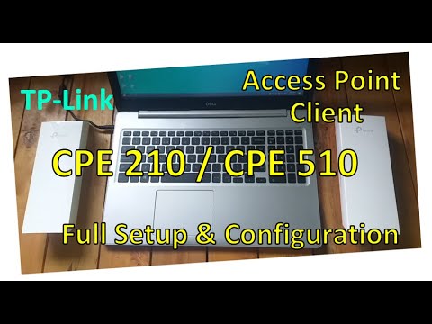 TPLINK CPE210/220/510/610 access point and client complete installation