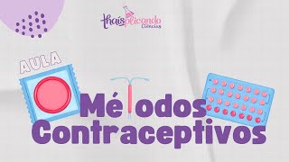 Aula de Métodos Contraceptivos - 8º ano do Ensino Fundamental II