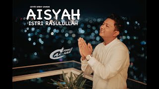 AISYAH ISTRI RASULULLAH - DENNY CAKNAN | COVER