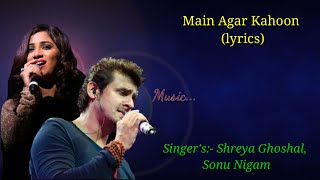 Main Agar Kahoon Full Song lyrics।Om Shanti Om।Sonu Nigam, Shreya Ghoshal। SRK, Deepika Padukone।