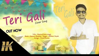 Teri Gali -Unplugged Cover | Nishant | Guru Randhawa