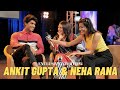 Ankit Gupta & Neha Rana : Exclusive Interview | Junooniyatt | Ghaint Punjab | New Interview |