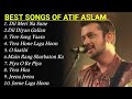 Best Of Atif Aslam Popular Songs Top 10 Songs Jukebox Atif Aslam Hit Songs 2024   LIVE STERAM