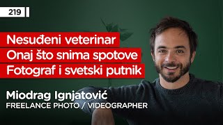 Miodrag Miša Ignjatović, stock fotograf \u0026 videograf - Pojačalo podcast EP 219