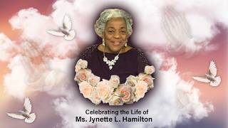 Celebrating the Life of Ms. Jynette L. Hamilton | Live Stream May 8, 2026