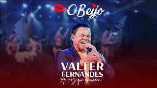 Valter Fernandes - O Beijo (Oficial)