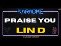 LIN D FT Terrian - Praise You (KARAOKE VERSION)
