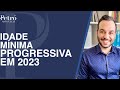 APOSENTADORIA PELA IDADE MÍNIMA PROGRESSIVA VAI MUDAR EM 2023!