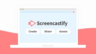 Screencastify: Create, Share, and Assess