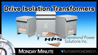 HPS Drive Isolation Transformers - Monday Minute at AutomationDirect