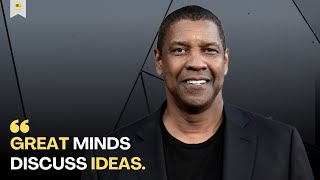 Denzel Washington: GREAT minds discuss IDEAS.