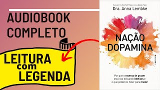 Nação Dopamina Anna Lembke Audiobook Completo