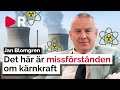 Jan Blomgren: Därför behöver vi fortfarande kärnkraften