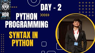Syntax in Python (DAY - 2)@HDR_Programming