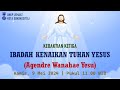 Kebaktian Ketiga | Ibadah Kenaikan Tuhan Yesus (Agendre Wanahae Yesu)  | Kamis, 9 Mei 2024