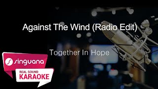 [SingVana 노래방] Against The Wind (Radio Edit) - Together In Hope / SingVana Karaoke