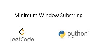 Leetcode - Minimum Window Substring (Python)