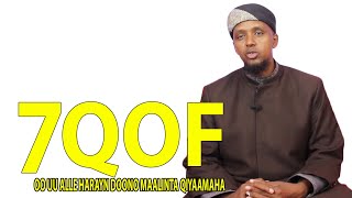 7 QOF OO UU ALLE HARAYNAAYO MAALINTA QIYAAMAHA || Sh Maxanmed Kenyaawi