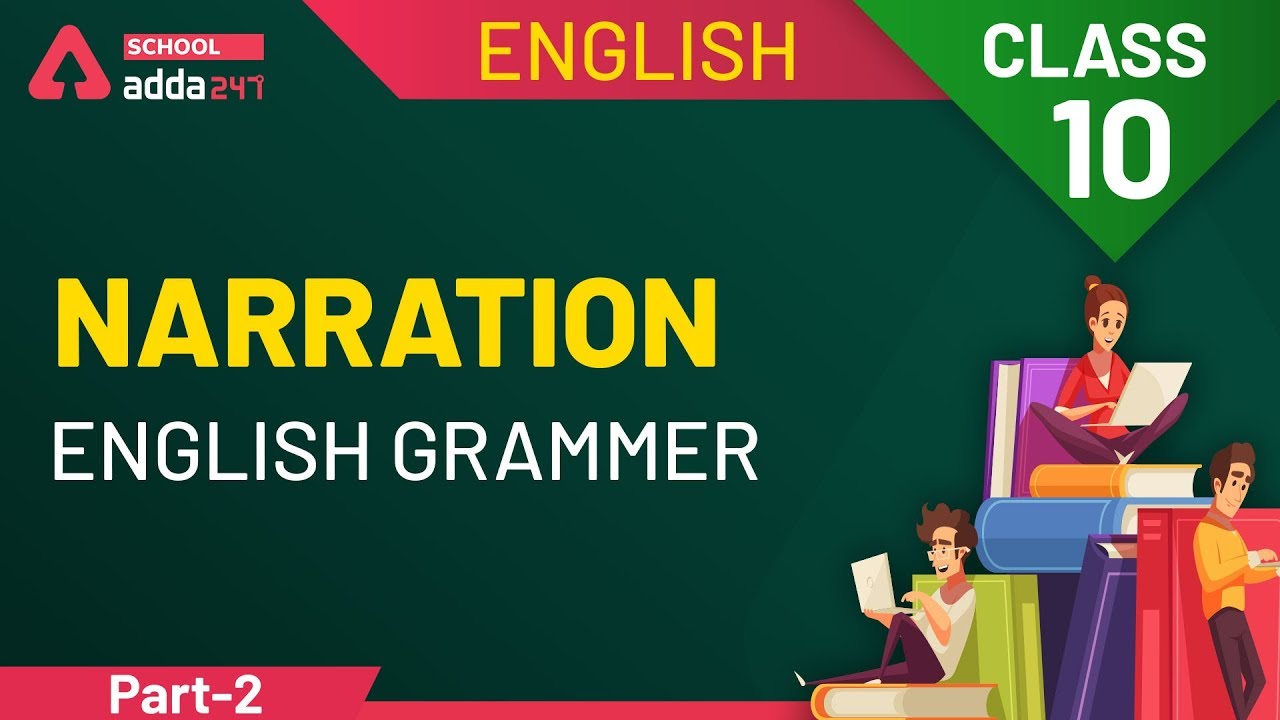 Class 10 | English | Grammar | Narration (Part -2) | NCERT - YouTube