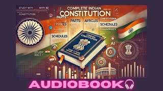 Complete Indian Constitution | Parts, Articles, Schedules \u0026 Amendments | Learn with AI | Audiobook