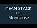 Mean Stack Tutorial - 10 - Setting up Mongoose