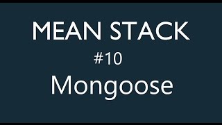 Mean Stack Tutorial - 10 - Setting up Mongoose
