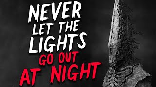 "Never Let The Light Go Out At Night" Creepypasta | Scary Stories from Reddit Nosleep