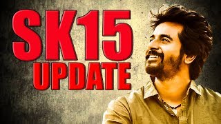 LATEST: Sivakarthikeyan SK15 Update | SK15 | Sivakarthikeyan