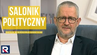 Zapowiedź - SALONIK POLITYCZNY Rafał Ziemkiewicz emisja w niedzielę 25.02.23 godz.11.00