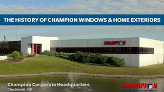 The History of Champion Windows \u0026 Home Exteriors