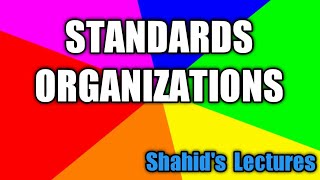 1.2 Standards Organizations for Data Communication | Standards Organizations, ISO, ITU, IEEE, ANSI