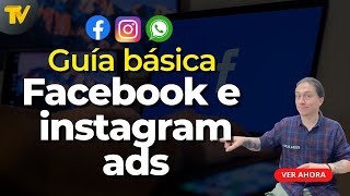 Facebook e instagram ads - Guia básica para principiantes