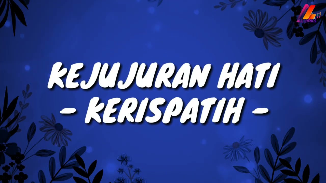 Kejujuran Hati - Kerispatih (Lirik With English Translation) - YouTube