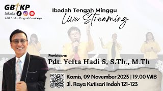 Ibadah Tengah Minggu 09 November 2023 - GBT Kristus Pengasih Surabaya