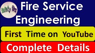 New Fire Service Engineering Course 2021 Complete Detail FR / ADIS / Fire Safety Course MSBTE Safety