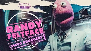 Randy Feltface: Smug Druggles - Full Special