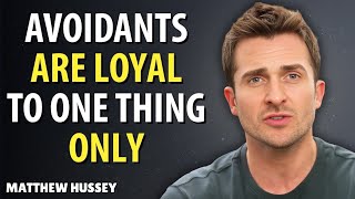 Avoidants Don't Care What You Do For Them... They Are Loyal to One Thing Only || Matthew Hussey