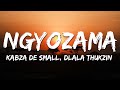 Kabza De Small, Dlala Thukzin, Sykes, Young Stunna, Nkosazana Daughter, Tracy - ç (Lyrics)
