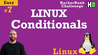 7. LINUX Conditionals: Hackerrank LINUX Full Tutorial